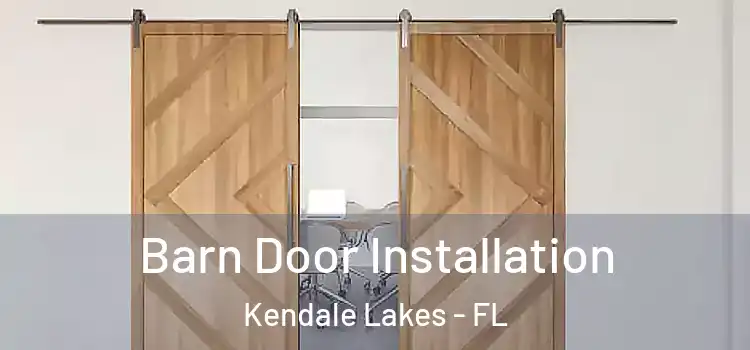 Barn Door Installation Kendale Lakes - FL