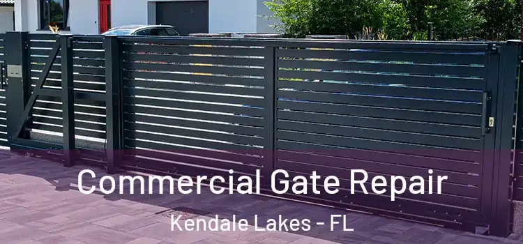 Commercial Gate Repair Kendale Lakes - FL