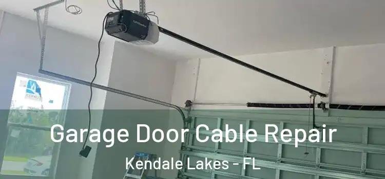  Garage Door Cable Repair Kendale Lakes - FL