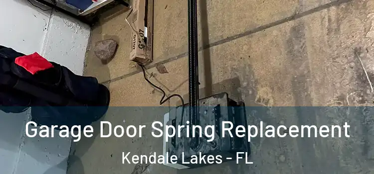  Garage Door Spring Replacement Kendale Lakes - FL