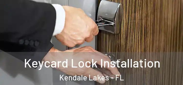 Keycard Lock Installation Kendale Lakes - FL