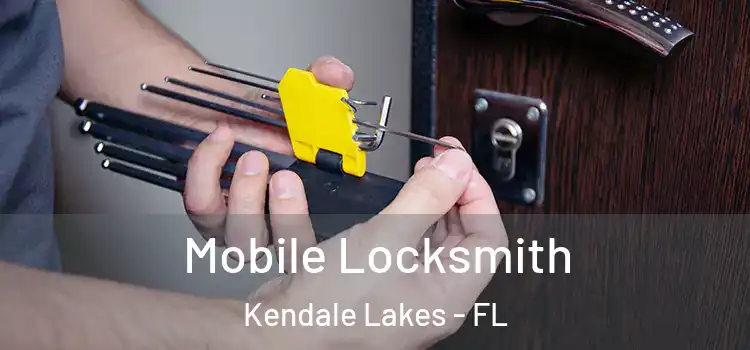 Mobile Locksmith Kendale Lakes - FL