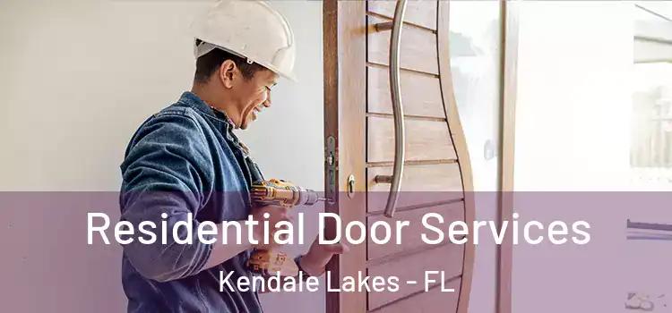  Residential Door Services Kendale Lakes - FL