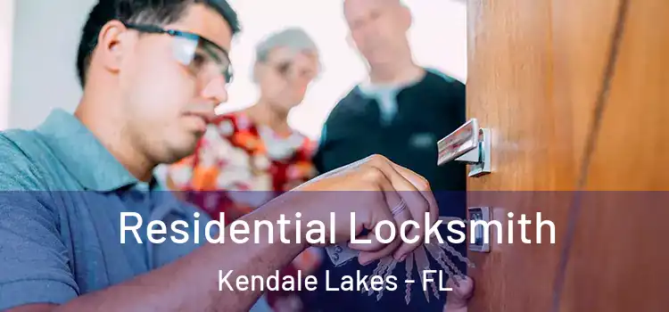 Residential Locksmith Kendale Lakes - FL