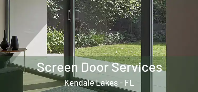 Screen Door Services Kendale Lakes - FL