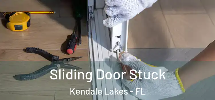  Sliding Door Stuck Kendale Lakes - FL